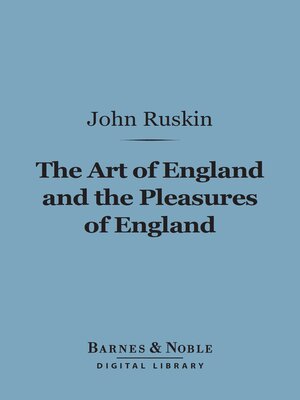 cover image of The Art of England and the Pleasures of England (Barnes & Noble Digital Library)